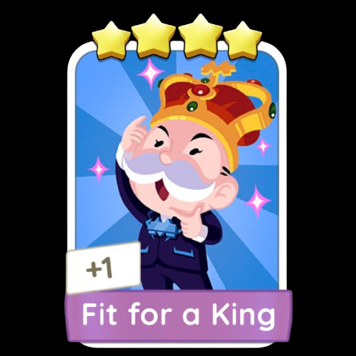 Monopoly Go - Fit for a King